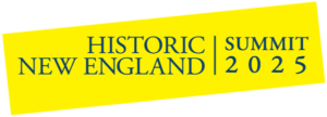 Yellow block logo that reads Historic New England Summit 2025